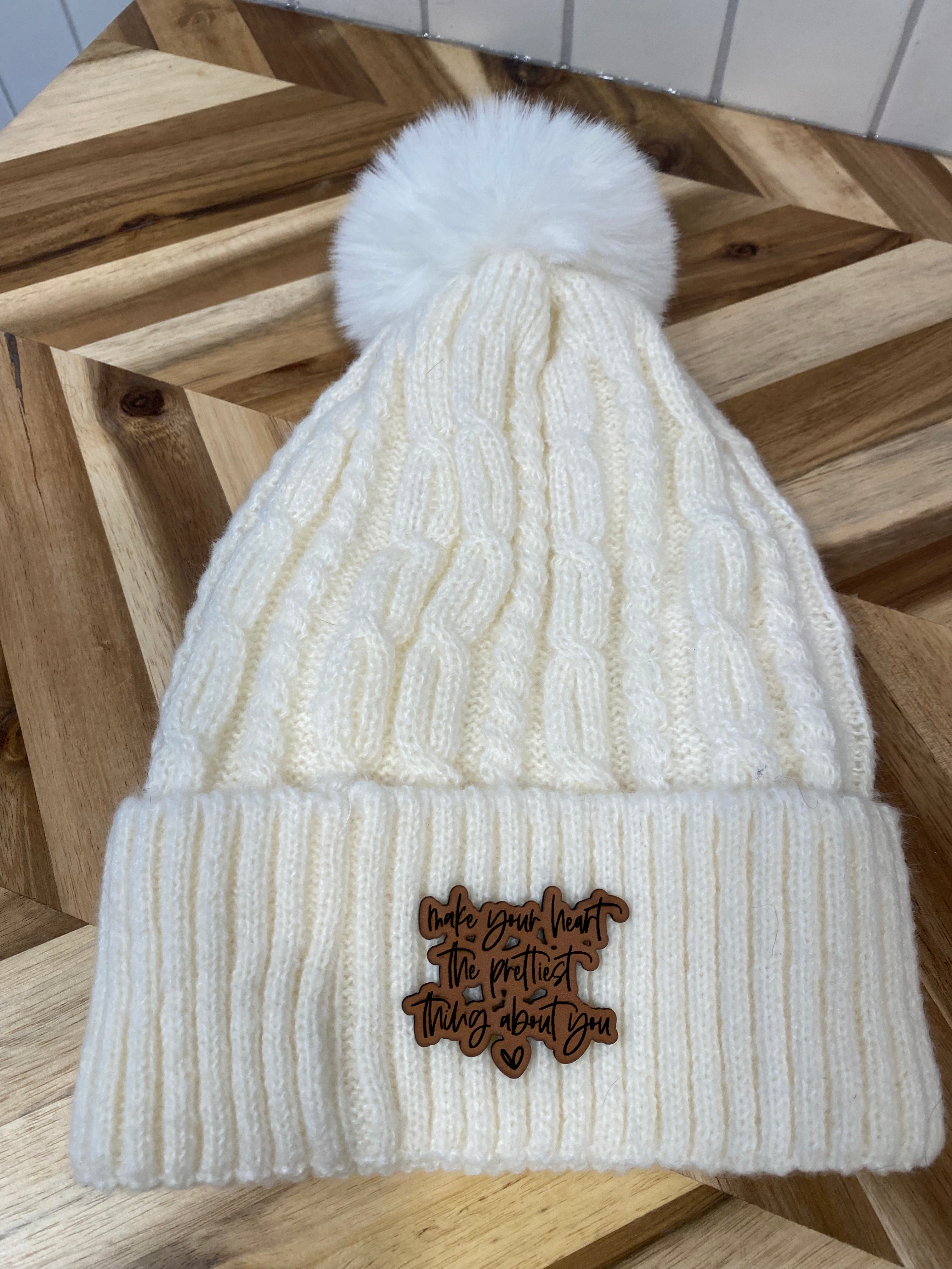 Make Your Heart The Prettiest Thing About You Winter Hat with Pom