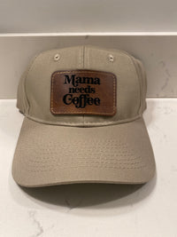 Mama Needs Coffee Hat