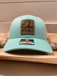 I'm Too Sober For This Hat