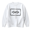 Mom/Mama Crewneck Various Designs Available